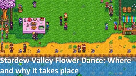 How to Get to Flower Dance - Stardew Valley: A Journey of Blooming Success